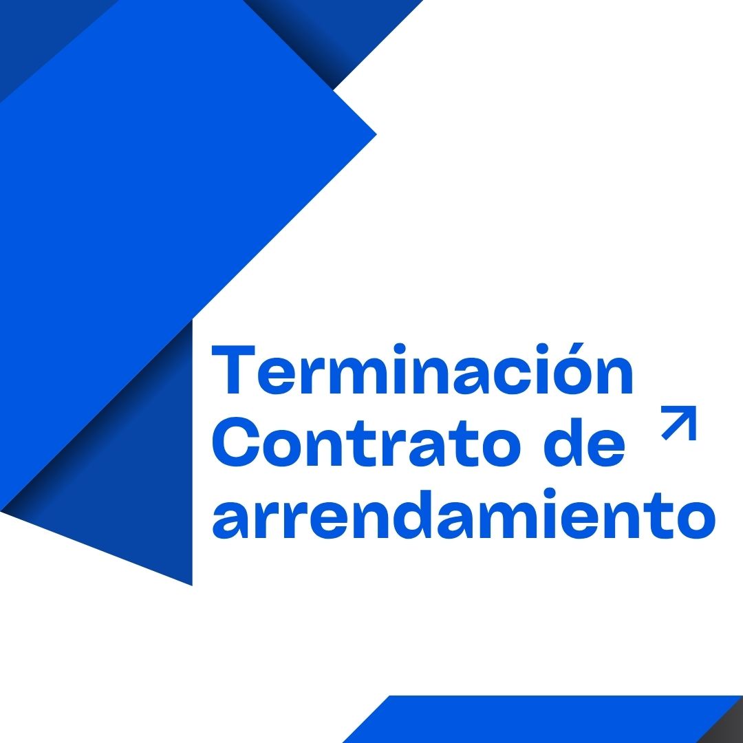 Terminación de contrato de arrendamiento de local comercial (Gratis)