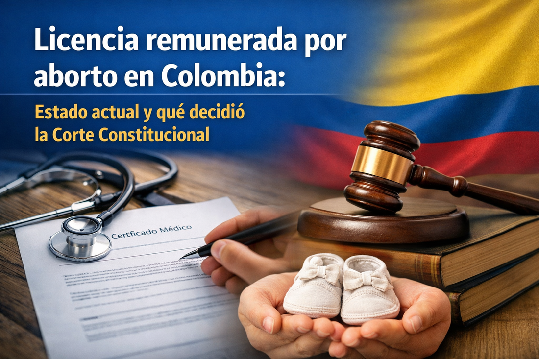 Licencia remunerada por aborto en Colombia: estado actual y qué decidió la Corte Constitucional