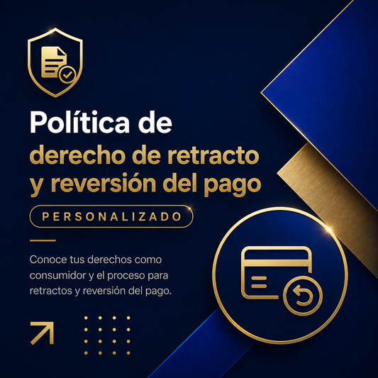 Política de derecho de retracto y reversión del pago - Elaborada por abogados para tu negocio